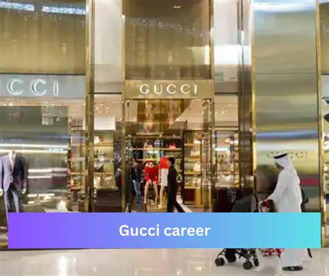 gucci career path.